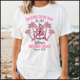 Fun White & Pink 30th Birthday Cruise 2026 T-shirt