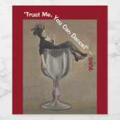 Fun Wine Bottle Label Vertrouw me dat je kunt dans Wijn Etiket (Enkel label)