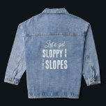Fun Winter Ski Snowboard Bachelorette Party Denim Jacket<br><div class="desc">Deze leuke vrijgezellenjassen lezen "laten we slordig worden op de piste". Perfect voor Apres ski of winter vrijgezellenfeesten. Vind overeenkomende feestartikelen in mijn winkel.</div>