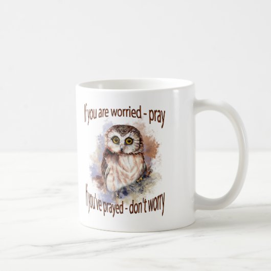 Fun Wise Owl maakt zich geen zorgen, Pray Quote Koffiemok (Rechts)
