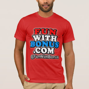 Fun with Bonus - @FunWithBonus - One Sided T-shirt