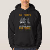 Fun Woman Trucker Vrouw Truck Driver Gezegde Ideeë Hoodie (Voorkant)