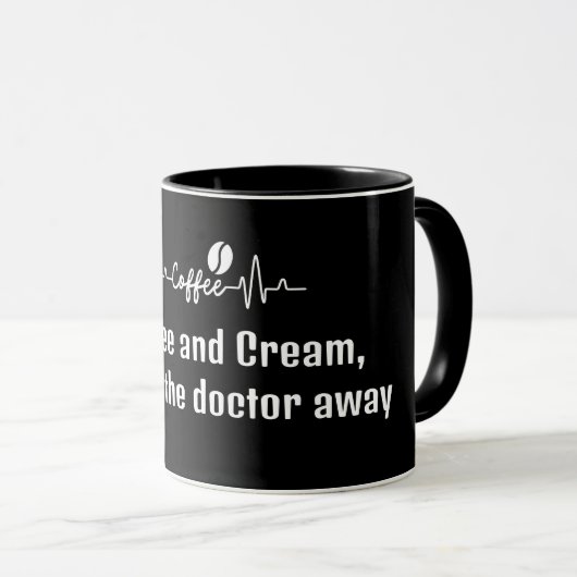 Fun Work Quote Koffie & Crème houdt dokter weg Mok (Voorkant rechts)