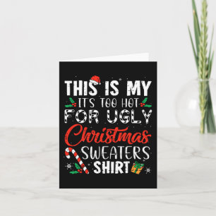 Fun Xmas Dit is mijn 't is te warm voor lelijke ke Kaart