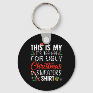 Fun Xmas Dit is mijn 't is te warm voor lelijke ke Sleutelhanger