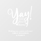 Fun Yay Je bent hier welkome bezoekers Raamsticker (Vel)