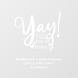 Fun Yay Je bent hier welkome bezoekers Raamsticker