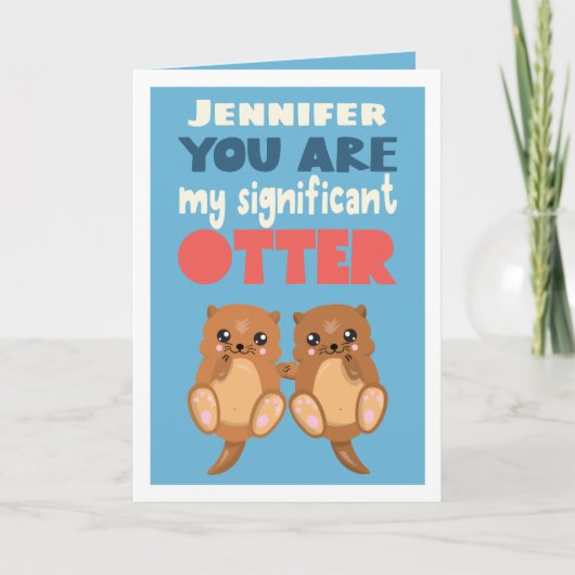 Fun You are my significant otter romantic word pun Feestdagen Kaart (Voorkant)