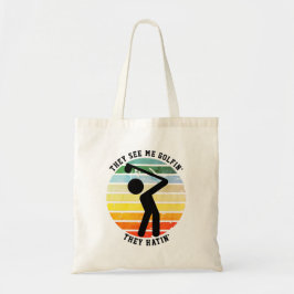 Fun ZE ZIEN ME GOLFIN'S DAT ZE 'Ge Tote Bag