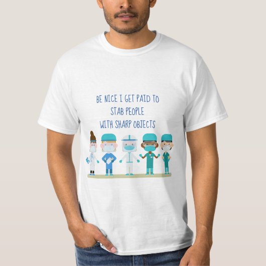 Fun Zurse Doctor Stab People Sharp Objects Quote T-shirt (Voorkant)