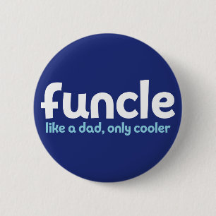 Funcle. Als een slechts Koelere Papa, Ronde Button 5,7 Cm