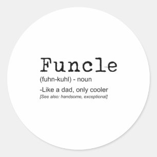 Funcle Definition Funny Joke Gift voor Uncle_1 Ronde Sticker