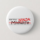 Functie Titel Ninja - Verloskundige Ronde Button 5,7 Cm (Voorkant)
