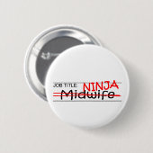 Functie Titel Ninja - Verloskundige Ronde Button 5,7 Cm (Voorkant /achterkant)