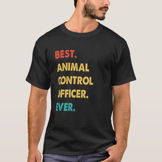 FUNCTIONARIS VOOR DIERCONTROLE Beste DIERCONTROLE T-shirt (Voorkant)