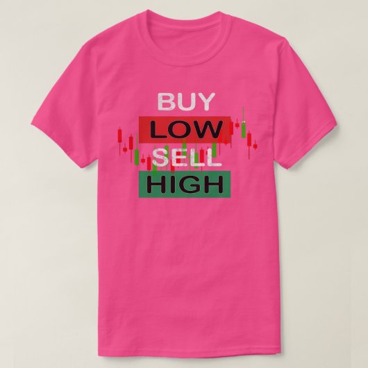 Funding Day Trading Koop laag - Verkoop high stock T-shirt (Design voorkant)