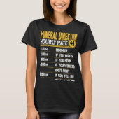 Funeral Director Hourly Rate Funeral Manager Dire T-shirt (Voorkant)