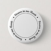 Funeral Forever in ons hart Foto Memorial Ronde Button 5,7 Cm (Voorkant)