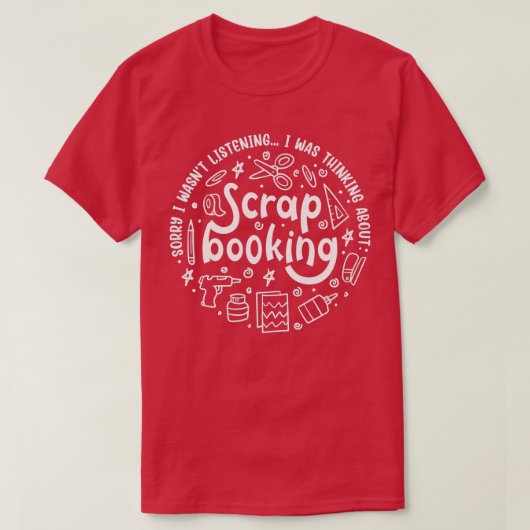 Fungerend Gezegde Hobby Designer Scrapbooking T-shirt (Design voorkant)