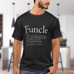 Fungerend oom Funny Definition Quote T-shirt<br><div class="desc">Geef uw speciale,  favoriete Funcle of oom een leuke unieke gave om te creëer. Een perfecte manier om hem te shows hoe geweldig hij elke dag is. Ontworpen door: Thisnotme©</div>