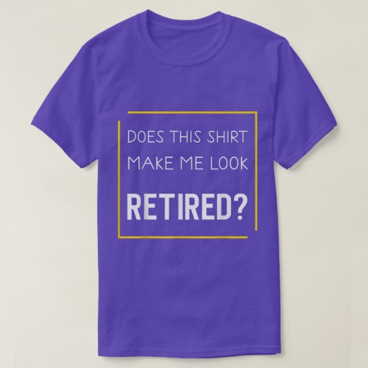 Fungerend pensioen maakt me nu in rust t-shirt (Design voorkant)