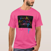 funk darnold dump Hankamer Artjunkhaus fun chalk T-shirt (Voorkant)