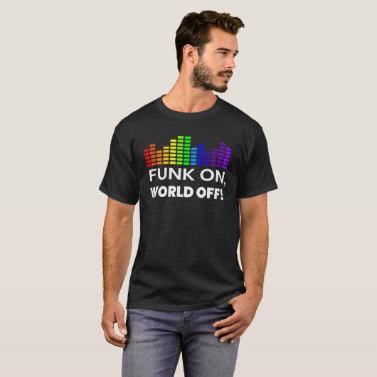 Funk On World Off Shirt voor Funk Music Lover Funk (Voorkant volledig)