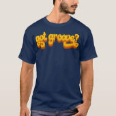  Funk Soul Music got Groove Retro 60s 70s T-shirt (Voorkant)