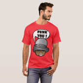 Funk you. t-shirt (Voorkant volledig)