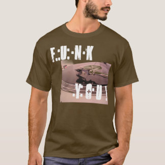 Funk You T-shirt