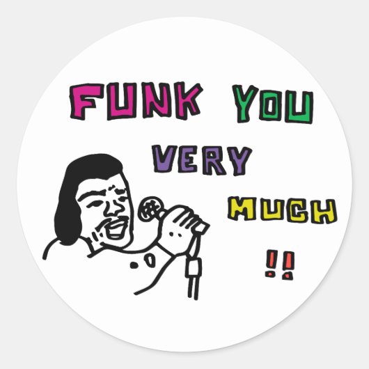 FUNK YOU VERY MUCH!! RONDE STICKER (Voorkant)