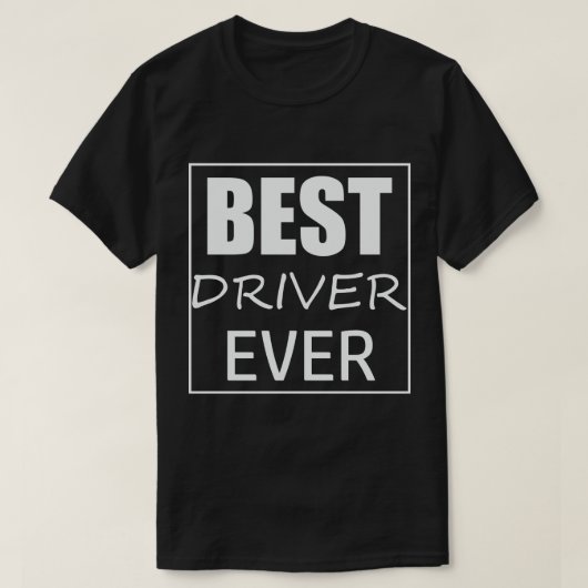 Funky Best Driver Ooit T-Shirt Top (Design voorkant)