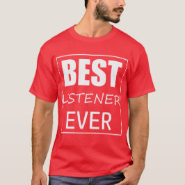 Funky Best Listener Ever T-Shirt Top