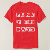 Funky Fridays-weekendvrije vakantie Sunshine1 T-shirt (Design voorkant)