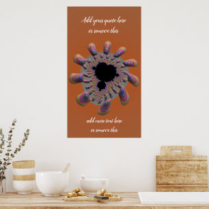 Funky Mandelbrot Fractal Flower met Custom Quote Poster