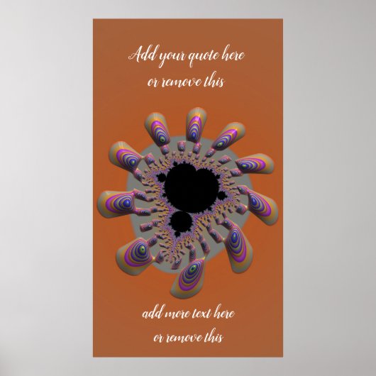 Funky Mandelbrot Fractal Flower met Custom Quote Poster (Voorkant)
