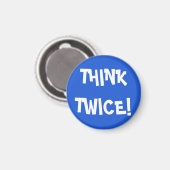 Funky Think Twice! Koelkastmagneet Magneet (Voorkant / Achterkant)