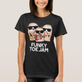 Funky Toe Jam Funny Music Pun Dark BG T-shirt (Voorkant)