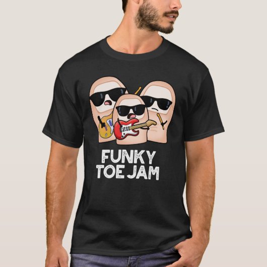Funky Toe Jam Funny Music Pun Dark BG T-shirt (Voorkant)