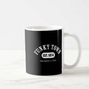 Funky Town Fort Worth Texas Opgericht 1874 Witte A Koffiemok