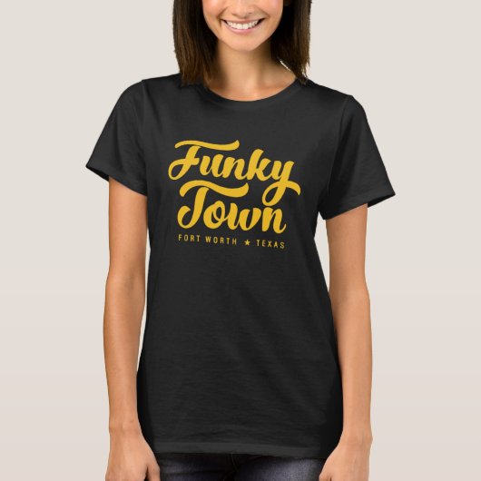 FUNKY TOWN Fort Worth TX Script T-shirt (Voorkant)