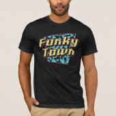 Funky town leuke font text disco t-shirt (Voorkant)