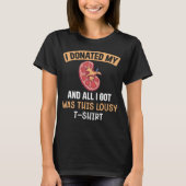Funn Kidney Transplant Organs Humor T-shirt (Voorkant)
