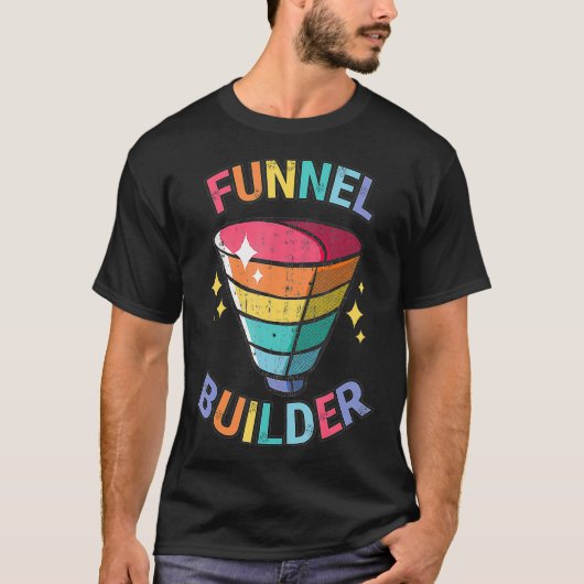 Funnel Builder Online Marketing Stranger Customer T-shirt (Voorkant)