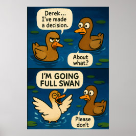 Funnie Eend Comic - Gaat Volledig Zwaan Meme Poster