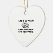 Funnier Dirty Mind Keramisch Ornament (Links)