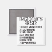 Funniest Contraditie Phrases: 1. Clearly Misunde Magneet (Voorkant / Achterkant)