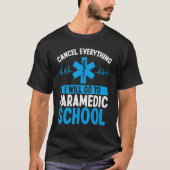 Funnny Paramedic Student EMS Week Emergency Medici T-shirt (Voorkant)