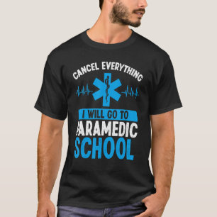 Funnny Paramedic Student EMS Week Emergency Medici T-shirt