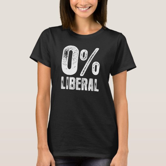 Funny 0 Liberal Political Conservative Republican  T-shirt (Voorkant)